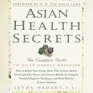 Asian Health Secrets: the complete guide to Asian herbal medicine.